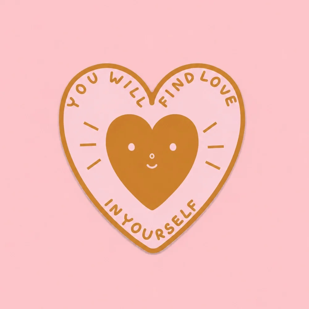 Sticker You Will Find Love In Yourself - Organisation de la maison avec des solutions de rangement - Home organiser